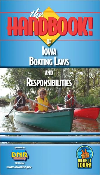 The Handbook of Iowa Boating Laws and Responsibilities
