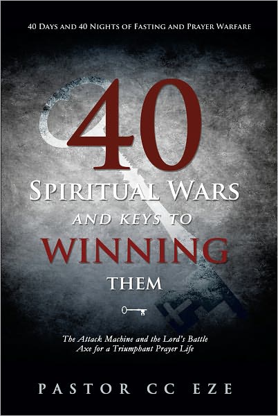40 Spiritual Wars and keys to winning them
