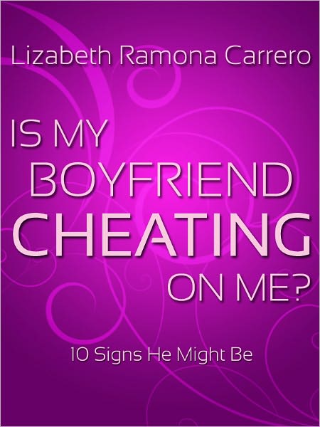 Is My Boyfriend Cheating?