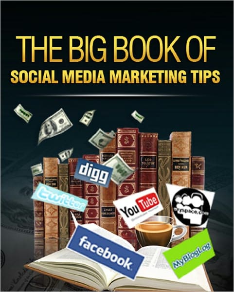 The Big Book of Social Media Marketing Tips