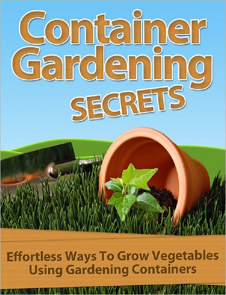 Container Gardening Secrets