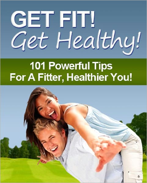 Get Fit! Get Healthy!