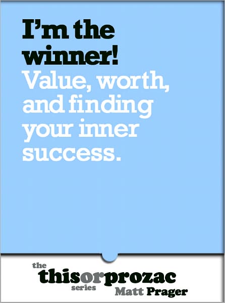 I'm The Winner!: Value, Worth and Finding Your Inner Success