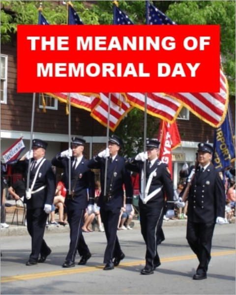 The Meaning of Memorial Day