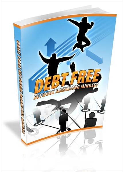 Debt Free Network Marketing Mindset!