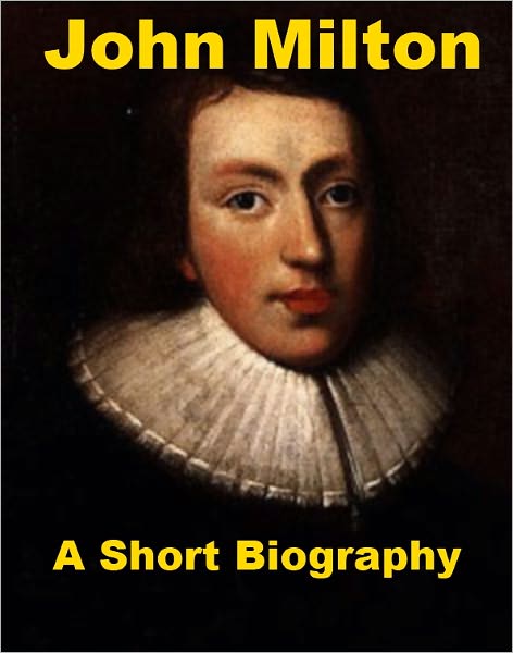 John Milton - A Short Biography