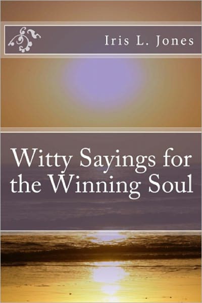Witty Sayings for the Winning Soul