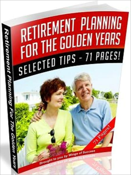 Retirement Planning For The Golden Years