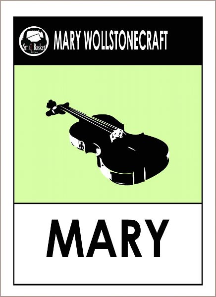 Wollstonecraft's Mary; A Fiction