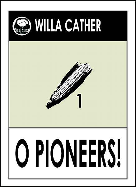Willa Cather OH PIONEERS! (Book 1 of the Prairie Trilogy by Willa Cather)