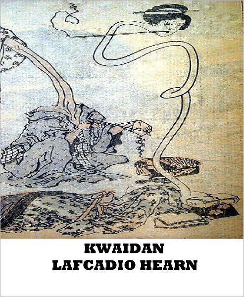 Kwaidan: Stories and Studies of Strange Things