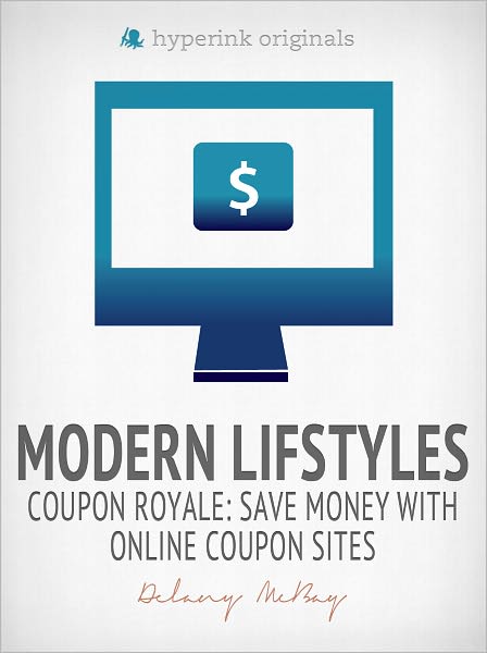 Modern Lifestyles: Coupon Royale: Save Money with Online Coupon Sites