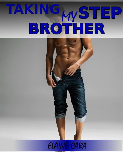 Taking My Step Brother (Naughty Step Stories)