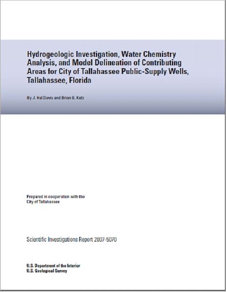 Hydrogeologic Investigation, Water Chemistry Analysis, and Model Delineation of Contributing Areas for City of Tallahassee Public-Supply Wells, Tallahassee, Florida