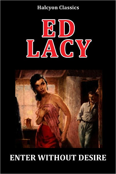 Enter Without Desire by Ed Lacy