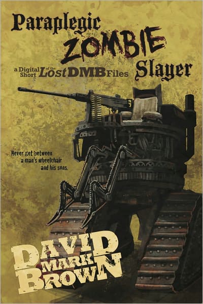 Paraplegic Zombie Slayer (Lost DMB Files #35)