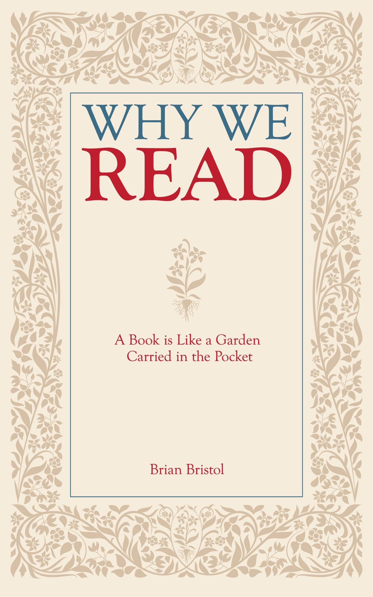 Why We Read: A Book is Like a Garden Carried in the Pocket