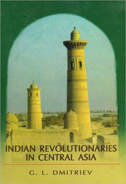 Indian Revolutionaries in Central Asia