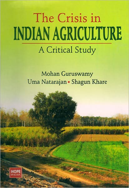 The Crisis in Indian Agriculture A Critical Study