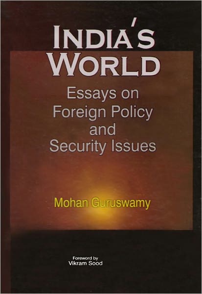 India's World Essays on Foreign Policy and Security Issues
