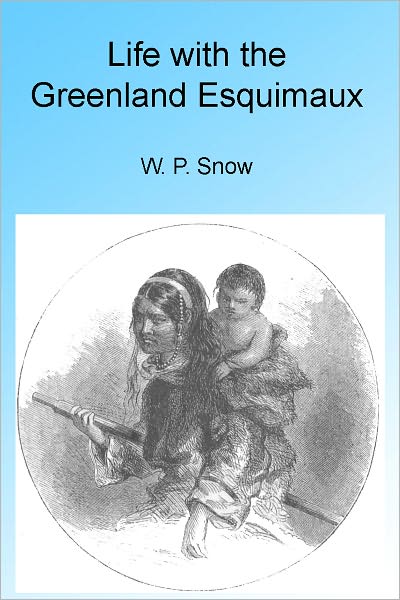 Life with the Greenland Esquimaux, Illustrated