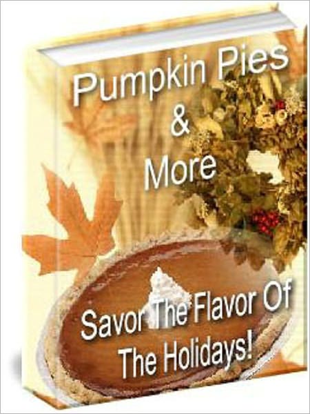 Pumpkin Pies And More!