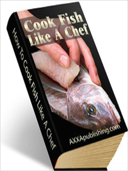 How To Cook Fish Like A Chef!