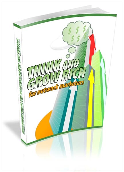 Think And Grow Rich For Network Marketers!