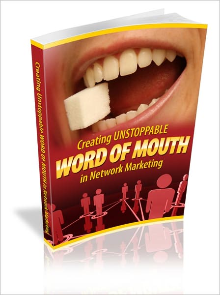Unlimited Growth - Creating Unstoppable Word Of Mouth In Network Marketing