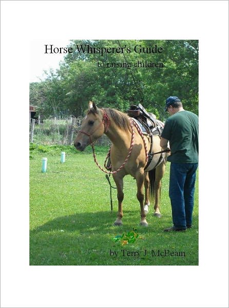 Horse Whisperer's Guide to Raising Children