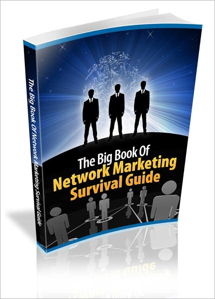 The Big Book Of Network Marketing Survival Guide!