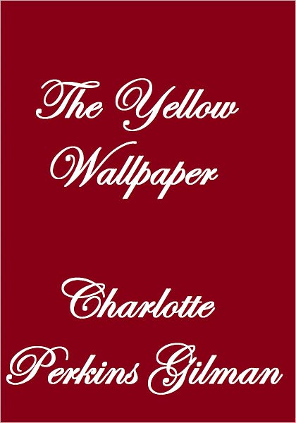 THE YELLOW WALLPAPER
