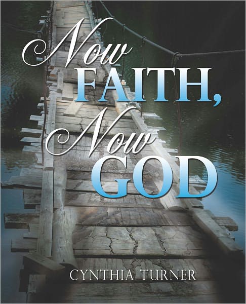 Now Faith, Now God