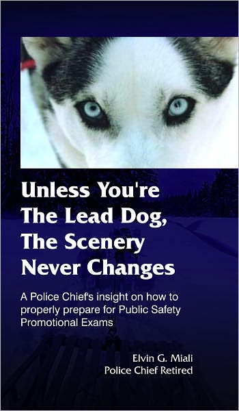 Unless You're The Lead Dog, The Scenery Never Changes