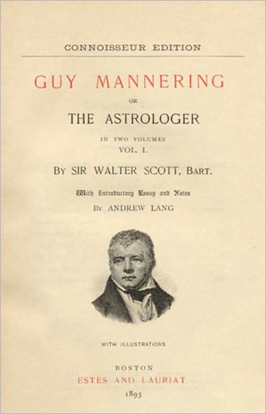 Guy Mannering or The Astrologer: A Fiction and Literature, Harvard Classics By Sir Walter Scott! AAA+++