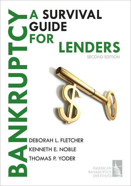 Bankruptcy: A Survival Guide for Lenders