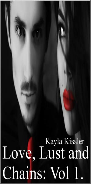 Love, Lust and Chains: Volume 1