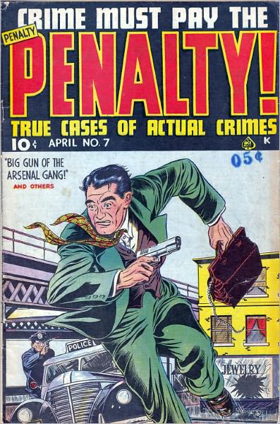 Crime Must Pay The Penalty Number 7 Crime Comic Book