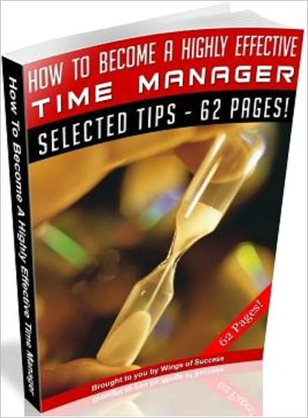 How To Become A Highly Effective Time Manager