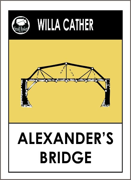 Willa Cather ALEXANDERS BRIDGE