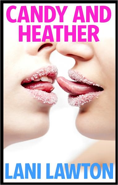 Candy and Heather - Erotica Short