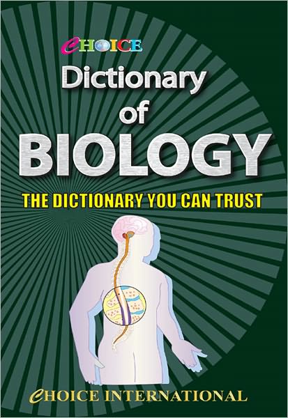 CHOICE Dictionary of Biology