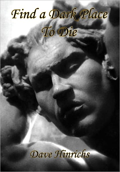 Find a Dark Place to Die