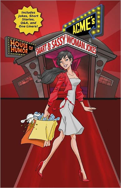ACME'S House of Humor: Smart and Sassy Woman Jokes