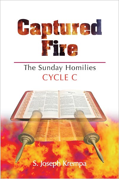 Captured Fire: The Sunday Homilies - Cycle C