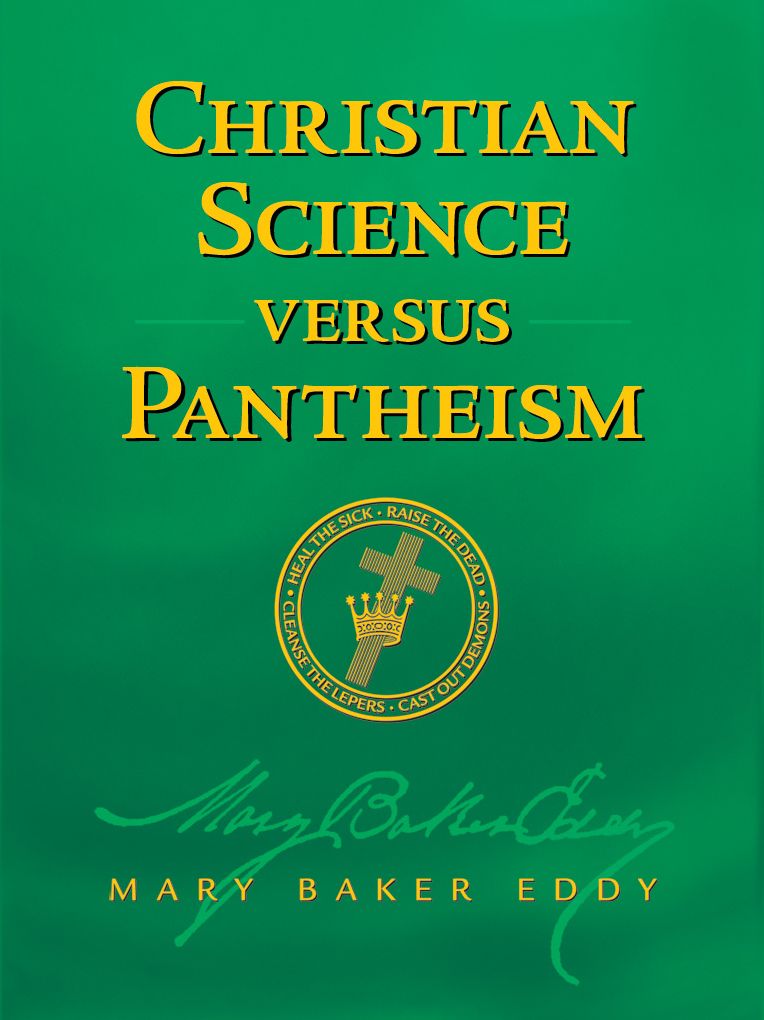 Christian Science versus Pantheism (Authorized Edition)
