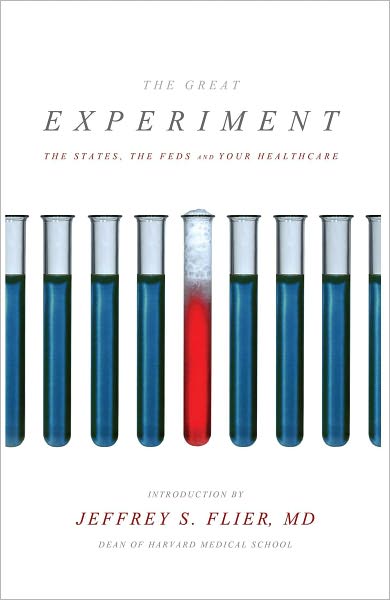 The Great Experiment: The States, the Feds, and Your Healthcare