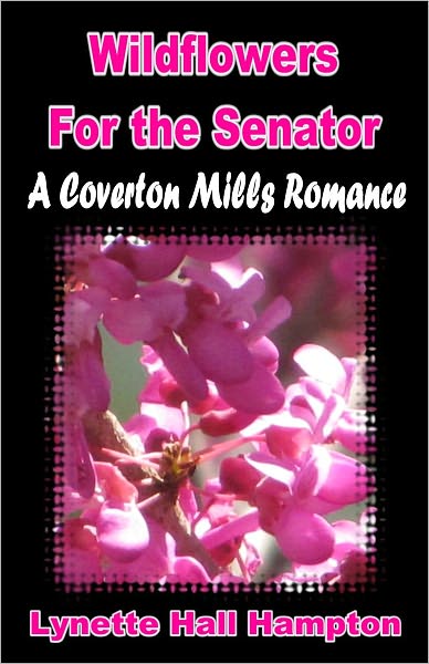Wildflowers for the Senator:A Coverton Mills Novel