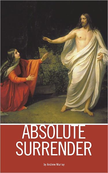 Absolute Surrender - Andrew Murray
