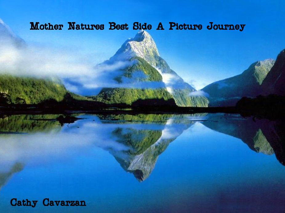 Mother Nature's Best Side A Picture Journey